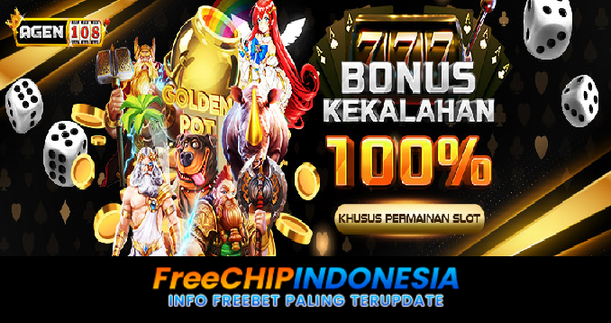 AGEN108 Freechip Indonesia Rp 10.000 Tanpa Deposit