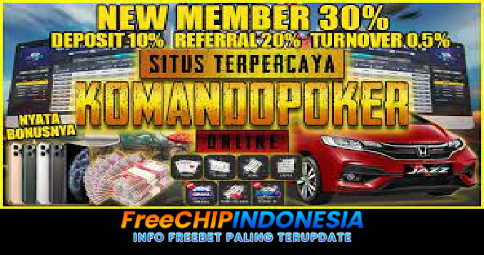 Komandopoker Freechip Indonesia Rp 10.000 Tanpa Deposit