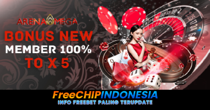 ArenaMega Freechip Indonesia Rp 10.000 Tanpa Deposit