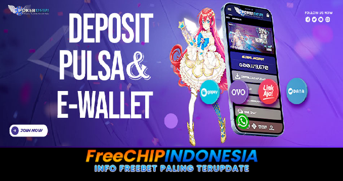 Pokerdewi Freechip Indonesia Rp 10.000 Tanpa Deposit