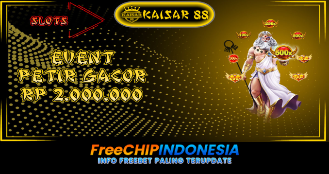 Kaisar88 Freechip Indonesia Rp 10.000 Tanpa Deposit