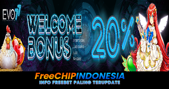 EVO77 Freechip Indonesia Rp 10.000 Tanpa Deposit