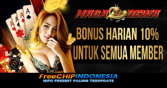 NagaDewa Freechip Indonesia Rp 10.000 Tanpa Deposit