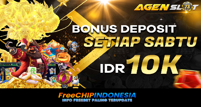 Agenslot73 Freechip Indonesia Rp 10.000 Tanpa Deposit