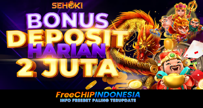 Sehoki Freechip Indonesia Rp 10.000 Tanpa Deposit