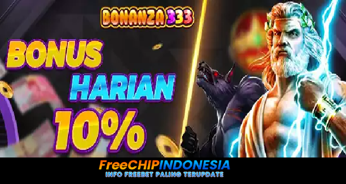 Bonanza333 Freechip Indonesia Rp 10.000 Tanpa Deposit