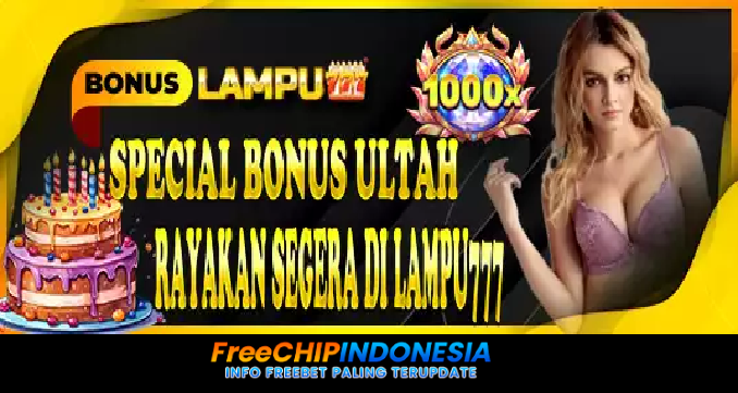 Lampu777 Freechip Indonesia Rp 10.000 Tanpa Deposit