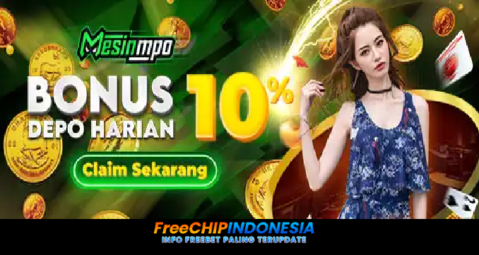 Mesinmpo Freechip Indonesia Rp 10.000 Tanpa Deposit