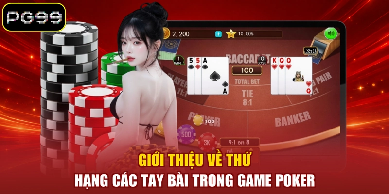 Giới thiệu về thứ hạng các tay bài trong game Poker