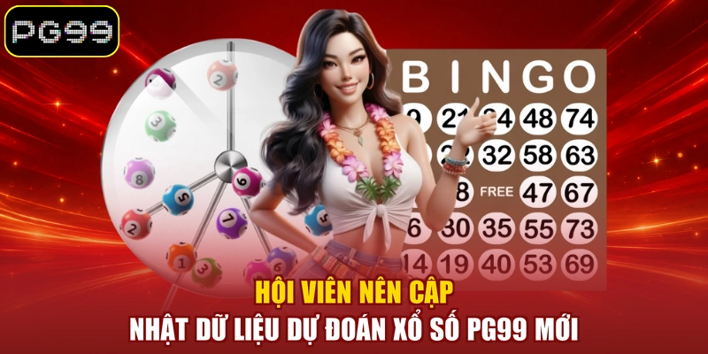 Hội viên nên cập nhật dữ liệu dự đoán xổ số PG99 mới