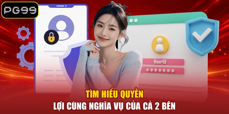 Tìm hiểu quyền lợi cùng nghĩa vụ của cả 2 bên