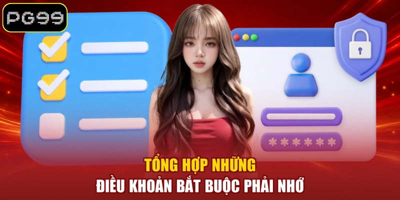 Tổng hợp những điều khoản bắt buộc phải nhớ